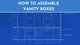 How To Assemble Vanity Boxes How To Assemble Vanity Boxes